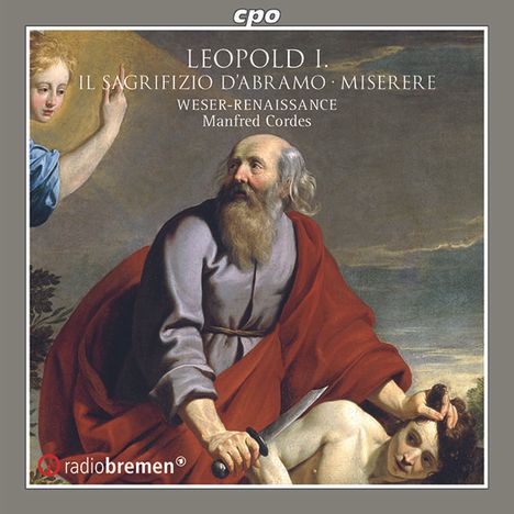 Leopold I. (1640-1705): Il Sagrifizio del Abramo (Oratorium), CD