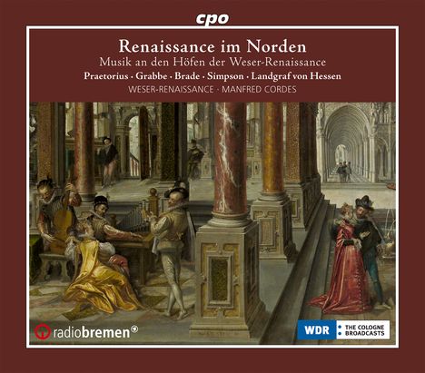 Renaissance im Norden - Musik an den Höfen der Weserrenaissance, 4 CDs