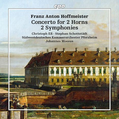 Franz Anton Hoffmeister (1754-1812): Konzert Nr.1 E-Dur für 2 Hörner &amp; Orchester, CD