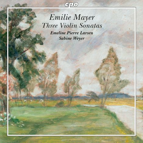 Emilie Mayer (1812-1883): Violinsonaten Vol.1, CD