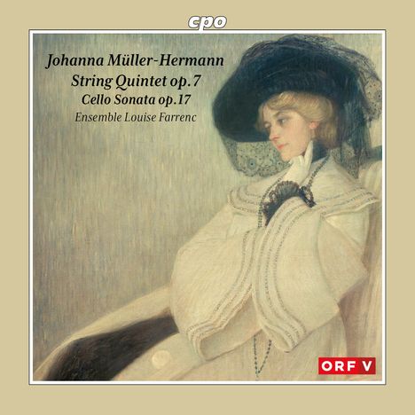 "Johanna Müller-Hermann, String Quintet op. 7, Cello Sonata op. 17, Ensemble Louise Farrenc." Eine Frau in eleganter Kleidung.