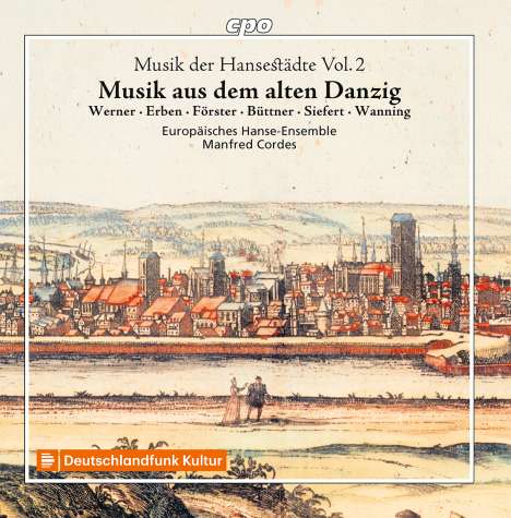 Musik der Hansestädte Vol.2: Musik aus dem alten Danzig, CD