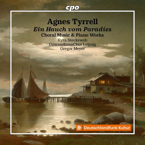 Text: Agnes Tyrrell, Ein Hauch vom Paradies. Choral Music & Piano Works. Kyra Steckeweh, GewandhausChor Leipzig, Gregor Meyer. Deutschlandfunk Kultur. Bild: Abendliche Szene mit Booten und Haus an einem See.