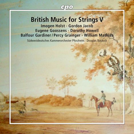 "British Music for Strings V", Künstlernamen, Orchester. Landschaft mit Reitern und Bäumen, gemäldehafter Stil.