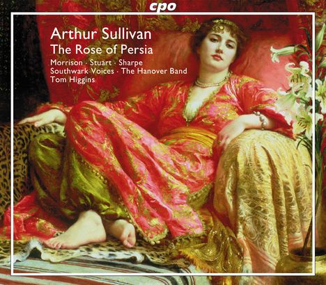 Arthur Sullivan (1842-1900): The Rose of Persia, 2 CDs