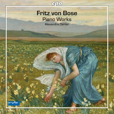 Fritz von Bose (1865-1945): Klavierwerke, CD