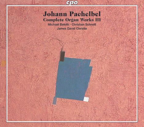 Johann Pachelbel (1653-1706): Sämtliche Orgelwerke Vol.3, 3 Super Audio CDs