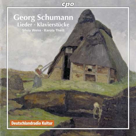Georg Schumann (1866-1952): Lieder, CD
