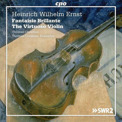 Heinrich Wilhelm Ernst (1814-1865): Werke für Violine &amp; Ensemble "The Virtuoso Violin", 2 CDs