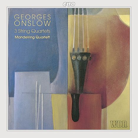 Georges Onslow (1784-1852): Streichquartette op.9,1;op.9,3;op.47, CD