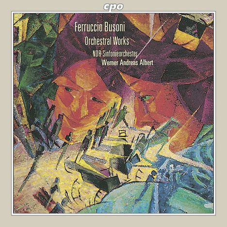 Ferruccio Busoni (1866-1924): Orchesterwerke, CD