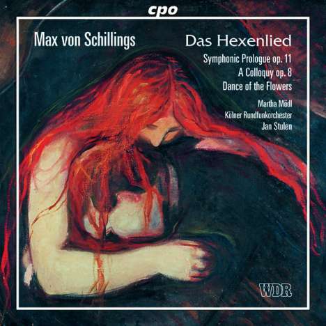 Max von Schillings (1868-1933): Das Hexenlied op.15  (Melodram), CD