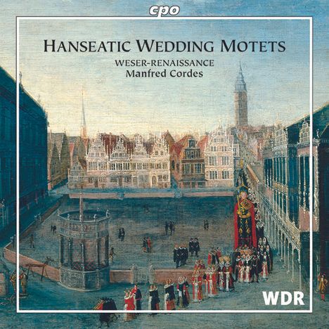 Hanseatische Hochzeitsmotetten um 1600, CD