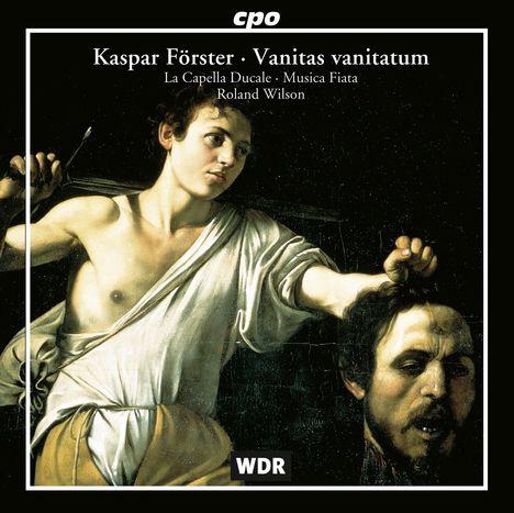 Kaspar Förster (1616-1673): Oratorien, CD