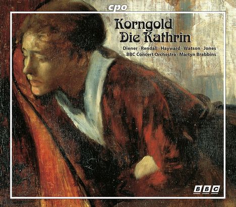 Erich Wolfgang Korngold (1897-1957): Die Kathrin, 3 CDs