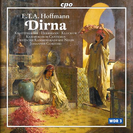 E.T.A. Hoffmann (1776-1822): Dirna (Melodram), CD
