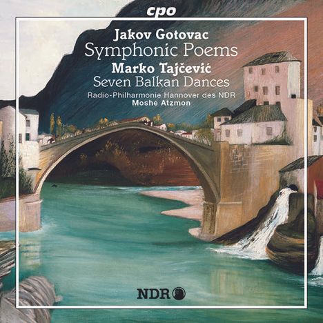 Jakov Gotovac (1895-1982): Symphonische Dichtungen, CD