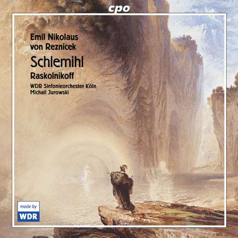 Emil Nikolaus von Reznicek (1860-1945): Schlemihl - Symphonisches Lebensbild für Tenor &amp; Orchester, CD