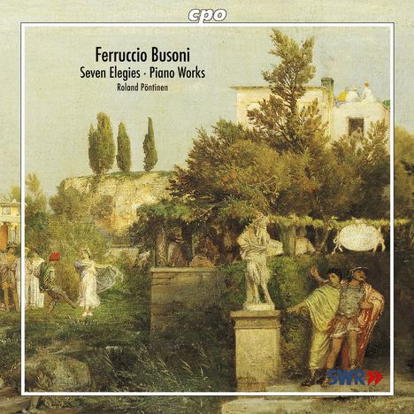 Ferruccio Busoni (1866-1924): Elegien Nr.1-7, CD