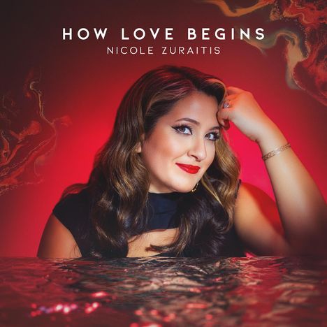 Nicole Zuraitis: How Love Begins, CD