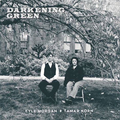 Morgan, Kyle / Korn, Tamar: Darkening Green, CD