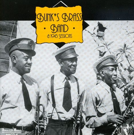 Bunk Johnson (1889-1949): &amp; 1945 Sessions, CD