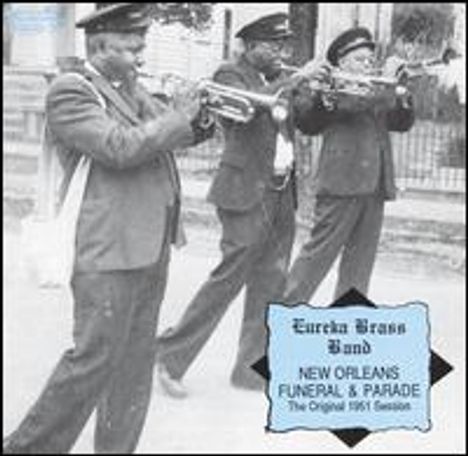 Eureka Brass Band: New Orleans Funeral &amp; Parade, CD