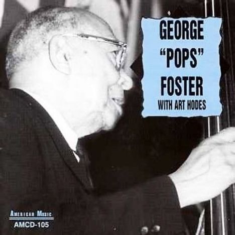 George Pops Foster (1892-1969): With Art Hodes, CD