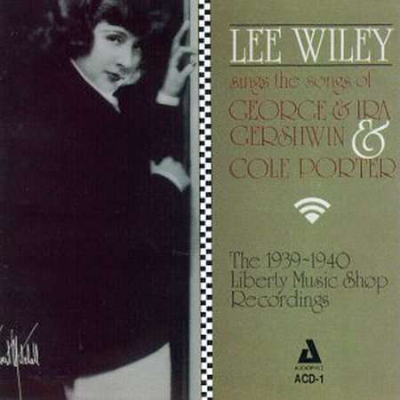 Lee Wiley (1910-1975): Sings The Songs of Ira And George Gershwin &amp; Cole Porter, CD