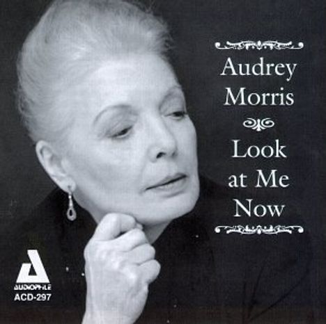 Audrey Morris (1928-2018): Look At Me Now, CD