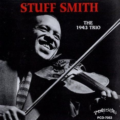 Stuff Smith (1909-1967): The Stuff Smith Trio 1943, CD