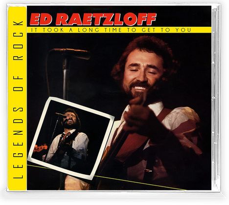 Ed Raetzloff: It Took A Long Time To Get To You, CD