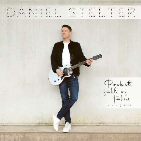 Daniel Stelter (geb. 1977): Pocket Full Of Tales, CD