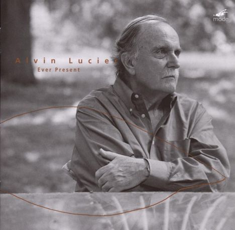 Alvin Lucier (geb. 1931): Kammermusik "Ever Present", CD