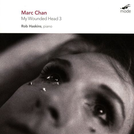 Marc Chan (geb. 1975): My Wounded Head 3, CD