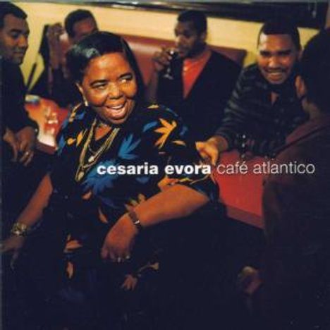 Césaria Évora (1941-2011): Cafe Atlantico, CD