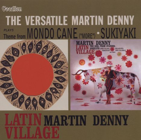 Martin Denny (1911-2005): Latin Village / The Versatile Martin Denny, CD