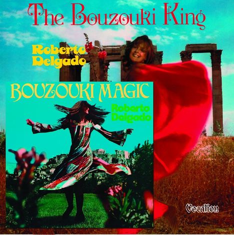 Roberto Delgado: Bouzouki Magic &amp; The Bouzouki King, CD