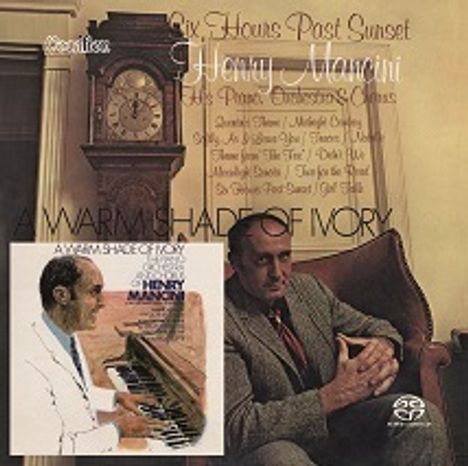 Henry Mancini (1924-1994): Six Hours Past Sunset / A Warm Shade Of Ivory, Super Audio CD