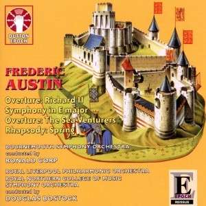 Frederic Austin (1872-1952): Orchesterwerke, CD