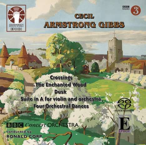 Cecil Armstrong Gibbs (1889-1960): Orchestersuite "Crossings" op.20, Super Audio CD