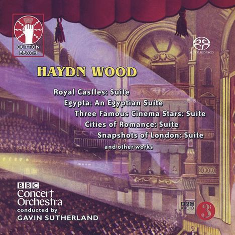 Haydn Wood (1882-1959): Orchesterwerke, Super Audio CD