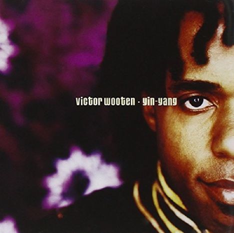 Victor Wooten (geb. 1964): Yin-Yang, 2 CDs