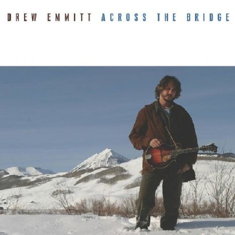 Drew Emmitt: Across The Bridge, CD