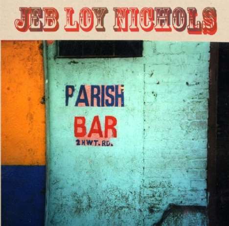 Jeb Loy Nichols: Parish Bar, CD