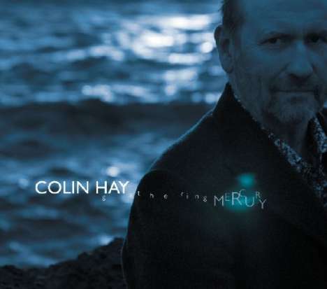 Colin Hay: Gathering Mercury (Ltd. Edition mit 4 Bonustracks), CD
