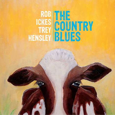 Rob Ickes &amp; Trey Hensley: The Country Blues, CD