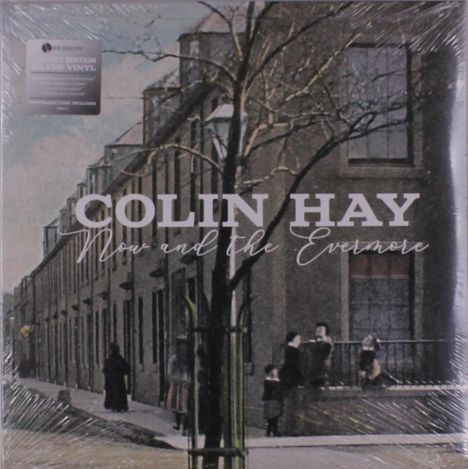 Colin Hay: Now &amp; The Evermore (Limited Edition) (Silver Vinyl), LP