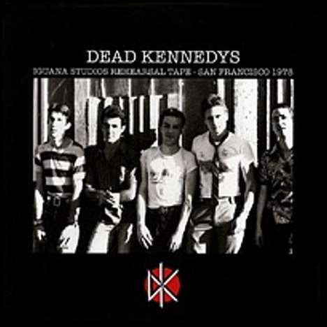 Dead Kennedys: Iguana Studio Rehearsal Tape - San Francisco 1978 (40th Anniversary) (Limited-Edition), LP