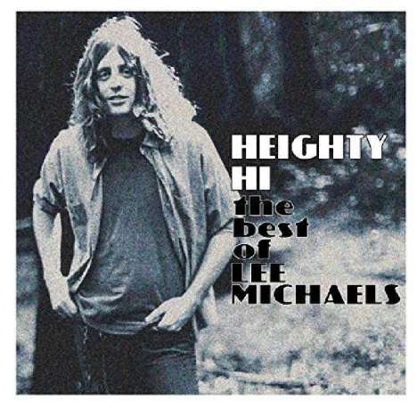 Lee Michaels: Heighty Hi - The Best Of Lee Michaels (remastered), LP